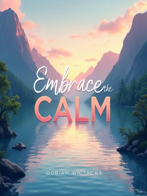 cover image of Embrace the Calm
